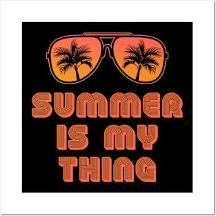 Summer Is My Thing Summertime Vibes Posters and Art